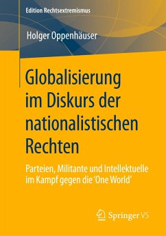 Globalisierung im Diskurs der nationalistischen Rechten - Oppenhäuser, Holger