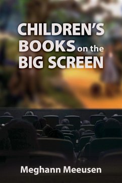Children's Books on the Big Screen (eBook, ePUB) - Meeusen, Meghann