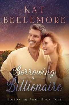 Borrowing a Billionaire - Bellemore, Kat