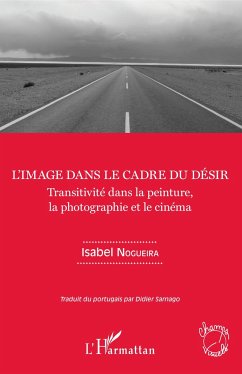 L'image dans le cadre du désir - Nogueira, Isabel