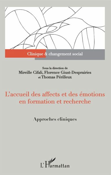 L'accueil des affects et des émotions en formation et recherche L'accueil des affects et des émotions en formation et recherche