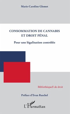 Consommation de cannabis et droit pénal - Glomet, Marie-Caroline