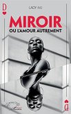 Miroir ou l'amour autrement