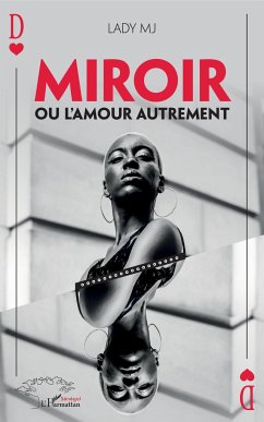 Miroir ou l'amour autrement - Lady MJ