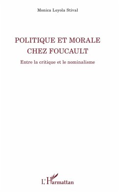 Politique et morale chez Foucault - Loyola Stival, Monica