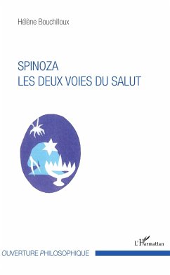 Spinoza. Les deux voies du salut - Bouchilloux, Hélène