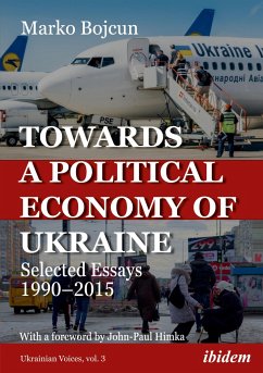 Towards a Political Economy of Ukraine: Selected Essays 1990-2015 - Bojcun, Marko