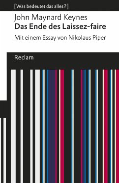 Das Ende des Laissez-faire. Mit einem Essay von Nikolaus Piper. [Was bedeutet das alles?] (eBook, ePUB) - Keynes, John Maynard