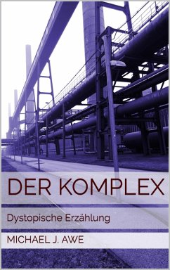 Der Komplex (eBook, ePUB) - Awe, Michael J.