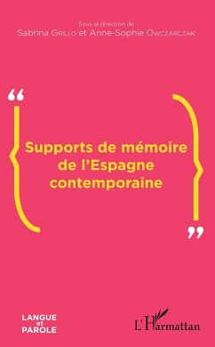 Supports de mémoire de l'Espagne contemporaine - Grillo, Sabrina; Owczarczak, Anne-Sophie