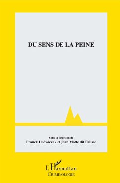 Du sens de la peine - Ludwiczak, Franck; Motte, Jean dit Falisse