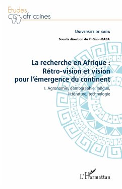 La recherche en Afrique Tome 1 : rétro-vision et vision pour l'émergence du continent - Baba, Gnon
