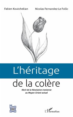 L'héritage de la colère - Koutchekian, Fabien; Fernandez-Le Follic, Nicolas