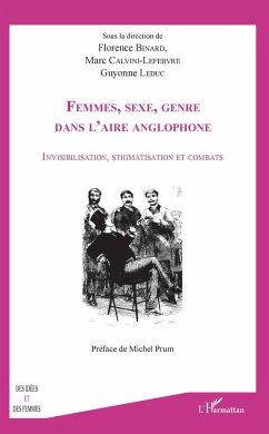 Femmes, sexe, genre dans l'aire anglophone - Binard, Florence; Calvini-Lefebvre, Marc; Leduc, Guyonne