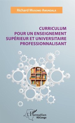 Curriculum pour un enseignement supérieur et universitaire professionnalisant - Musomo Amundala, Richard