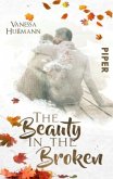 The Beauty in the Broken / Beauty-Reihe Bd.1