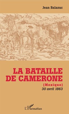 La Bataille de Camerone - Balazuc, Jean