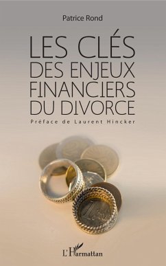 Les clés des enjeux financiers du divorce - Rond, Patrice