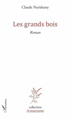 Les grands bois - Nuridsany, Claude