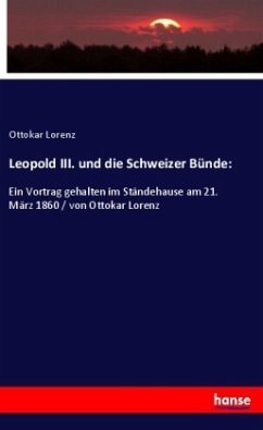 Leopold III. und die Schweizer Bünde: