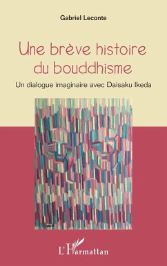 Une brève histoire du bouddhisme - Leconte, Gabriel