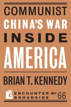 Communist China's War Inside America (eBook, ePUB) - Kennedy, Brian T.