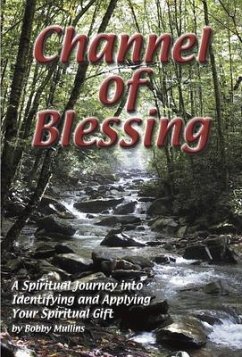 Channel of Blessing (eBook, ePUB) - Mullins, Robert T