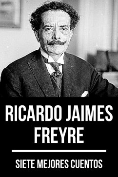 7 mejores cuentos de Ricardo Jaimes Freyre (eBook, ePUB) - Freyre, Ricardo Jaimes; Nemo, August