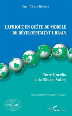 L'Afrique en quête de modèle de développement urbain - Hatcheu Tchawe, Emil