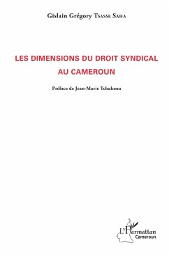 Les dimensions du droit syndical au Cameroun - Tsasse Saha, Gislain Grégory