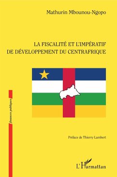 La fiscalité et l'impératif de développement du Centrafrique - Mbounou-Ngopo, Mathurin