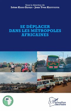 Se déplacer dans les métropoles africaines - Kassi-Djodjo, Irène; Kiettyetta, Jean Yves