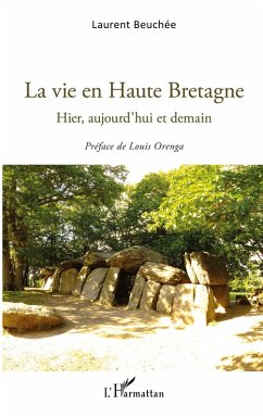 La vie en Haute Bretagne - Beuchée, Laurent La vie en Haute Bretagne - Beuchée, Laurent
