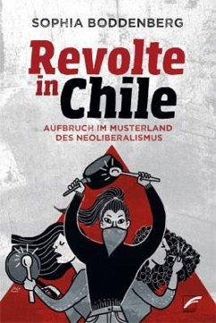 Revolte in Chile - Boddenberg, Sophia