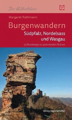 Burgenwandern - Südpfalz, Nordelsass und Wasgau - Ruthmann, Margaret