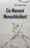Ein Moment Menschlichkeit (eBook, ePUB)