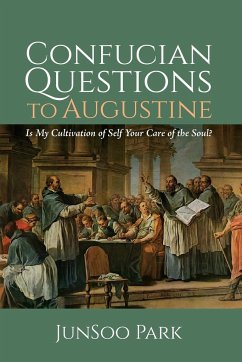 Confucian Questions to Augustine - Park, Junsoo