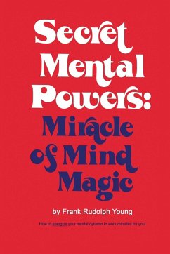 Secret Mental Powers - Young, Frank Rudolph