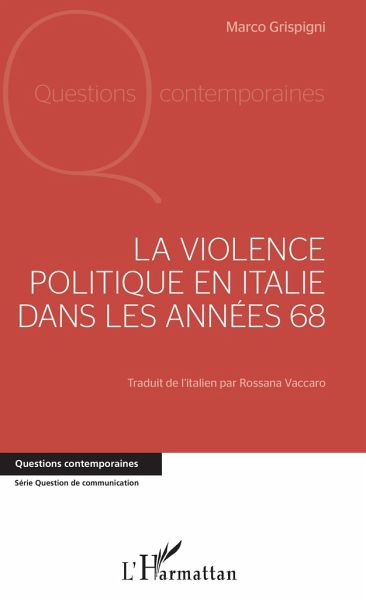 La violence politique en Italie dans les années 68 La violence politique en Italie dans les années 68