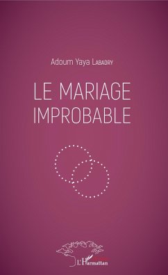 Le mariage improbable - Labadry, Adoum Yaya