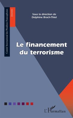 Le financement du terrorisme - Brach-Thiel, Delphine