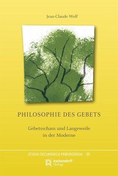 Philosophie des Gebets - Wolf, Jean-Claude