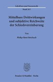 Mittelbare Drittwirkungen und subjektive Reichweite der Schiedsvereinbarung.