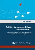 Agilität: Management-Hype oder Mehrwert?