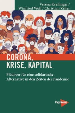 Corona, Krise, Kapital - Kreilinger, Verena;Wolf, Winfried;Zeller, Christian