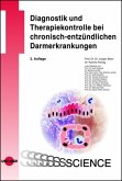 Diagnostik und Therapiekontrolle bei chronisch-entzündlichen Darmerkrankungen Diagnostik und Therapiekontrolle bei chronisch-entzündlichen Darmerkrankungen