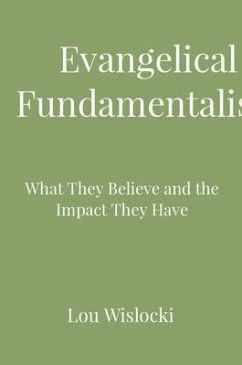 Evangelical Fundamentalists (eBook, ePUB) - Wislocki, Lou