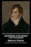 George Colman - Broad Grins: 9781787806306
