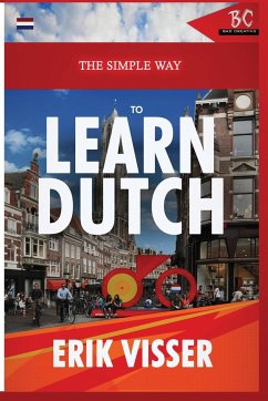 The Simple Way to Learn Dutch - Visser, Erik