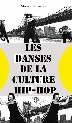 Les danses de la culture hip-hop - Lubrano, Milady